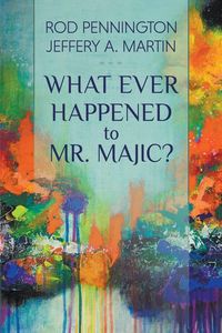 Produktbild: What Ever Happened to Mr. MAJIC?