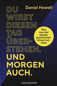Produktbild: Du wirst diesen Tag &uuml;berstehen. Und morgen auch.