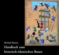 Produktbild: Handbuch zum historisch-islamischen Bauen