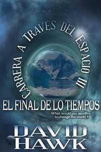 Produktbild: Carrera a Trav&eacute;s del Espacio III - El Final de los Tiempos