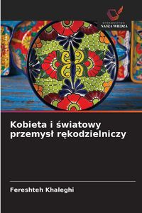 Produktbild: Kobieta i &iquest;wiatowy przemys&iquest; r&iquest;kodzielniczy
