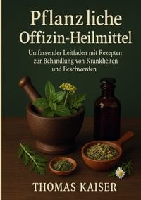 Produktbild: Pflanzliche Offizin-Heilmittel