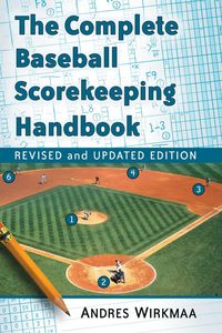 Produktbild: The Complete Baseball Scorekeeping Handbook, Revised and Updated Edition
