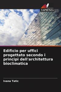 Produktbild: Edificio per uffici progettato secondo i principi dell'architettura bioclimatica