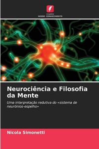 Produktbild: Neuroci&ecirc;ncia e Filosofia da Mente