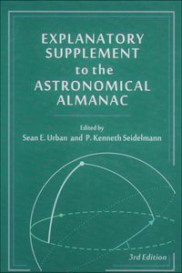 Produktbild: Explanatory Supplement to the Astronomical Almanac, third edition