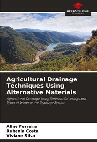 Produktbild: Agricultural Drainage Techniques Using Alternative Materials