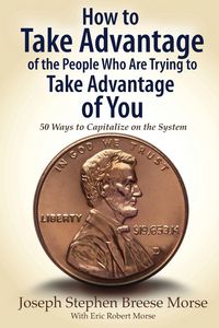 Produktbild: How to Take Advantage of the People Who Are Trying to Take Advantage of You