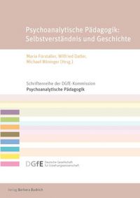 Produktbild: Psychoanalytische P&auml;dagogik: Selbstverst&auml;ndnis und Geschichte