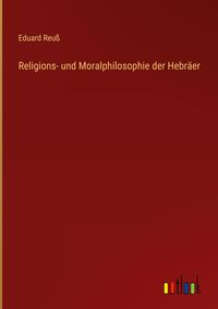 Produktbild: Religions- und Moralphilosophie der Hebr&auml;er
