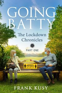 Produktbild: Going Batty: The Lockdown Chronicles. Part One.