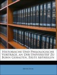 Historische Und Philologische Vortrage, an Der Universitat Z