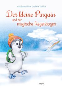 Bild vom Artikel Der kleine Pinguin und der magische Regenbogen vom Autor Julia Zaunschirm