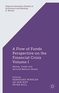 Produktbild: A Flow-of-Funds Perspective on the Financial Crisis Volume I