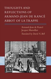 Produktbild: Thoughts and Reflections of Armand-Jean de Ranc&eacute;, Abbot of la Trappe