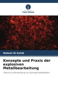Produktbild: Konzepte und Praxis der explosiven Metallbearbeitung