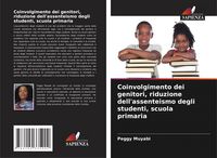 Produktbild: Coinvolgimento dei genitori, riduzione dell'assenteismo degli studenti, scuola primaria
