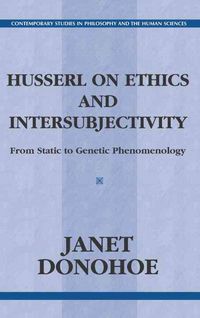 Produktbild: Husserl on Ethics and Intersubjectivity: From Static to Genetic Phenomenology