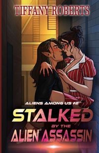 Produktbild: Stalked by the Alien Assassin (Alien Among Us #2)