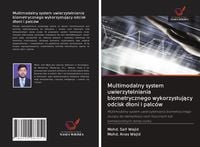 Produktbild: Multimodalny system uwierzytelniania biometrycznego wykorzystuj&iquest;cy odcisk d&iquest;oni i palc&oacute;w