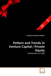 Produktbild: Siddiqui, T: Pattern and Trends in Venture Capital / Private
