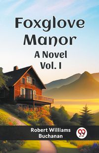 Produktbild: Foxglove Manor A Novel Vol. I