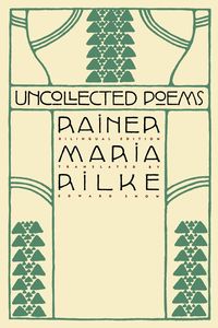 Bild vom Artikel Uncollected Poems vom Autor Rainer Maria Rilke