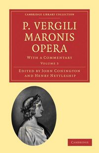 Produktbild: P. Vergili Maronis Opera - Volume 3