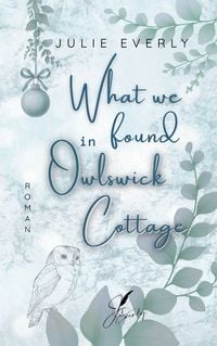 Produktbild: What we found in Owlswick Cottage