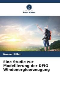 Produktbild: Eine Studie zur Modellierung der DFIG Windenergieerzeugung