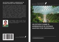 Produktbild: Un Estudio Sobre El Aprendizaje De Idiomas Asistido Por Ordenador