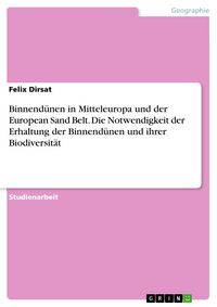 Produktbild: Binnend&uuml;nen in Mitteleuropa und der European Sand Belt. Die Notwendigkeit der Erhaltung der Binnend&uuml;nen und ihrer Biodiversit&auml;t