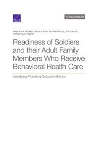 Produktbild: Readiness of Soldiers and Adult Family Members Who Receive Behavioral Health Care