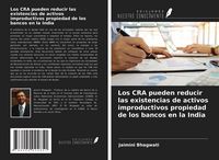 Produktbild: Los CRA pueden reducir las existencias de activos improductivos propiedad de los bancos en la India