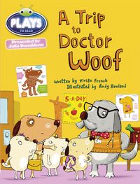 Bild vom Artikel Bug Club Julia Donaldson Plays Blue (KS1)/1B A Trip to Doctor Woof vom Autor Vivian French