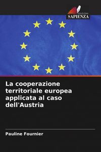 Produktbild: La cooperazione territoriale europea applicata al caso dell'Austria