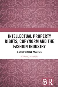 Produktbild: Intellectual Property Rights, Copynorm and the Fashion Industry