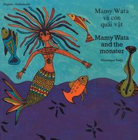 Produktbild: Mamy Wata and the Monster (English-Vietnamese)