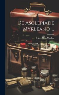 Produktbild: De Asclepiade Myrleano ...