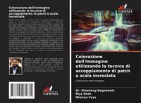 Produktbild: Colorazione dell'immagine utilizzando la tecnica di accoppiamento di patch a scala incrociata