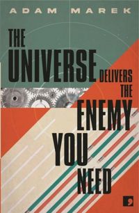 Produktbild: The Universe Delivers The Enemy You Need