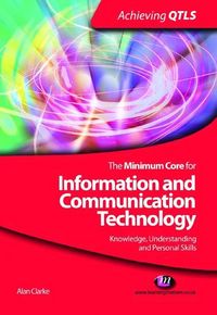 Produktbild: The Minimum Core for Information and Communication Technology: Knowledge, Understanding and Personal Skills
