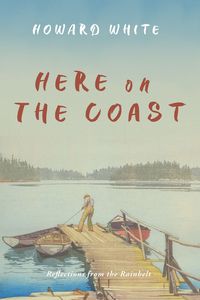 Produktbild: Here on the Coast: Reflections from the Rainbelt