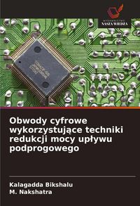 Produktbild: Obwody cyfrowe wykorzystuj&iquest;ce techniki redukcji mocy up&iquest;ywu podprogowego
