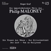 Produktbild: Die haarstr&auml;ubenden F&auml;lle des Philip Maloney, No.3 (Die Blumen des B&ouml;sen, Der Killerinstinkt, Der Lift, Tod in Hollywood)