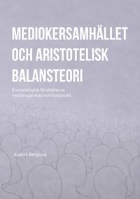 Produktbild: Mediokersamh&auml;llet och aristotelisk balansteori