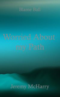 Produktbild: Worried About my Path