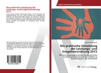 Produktbild: Die praktische Umsetzung der Leistungs- und Entgeltverordnung 2015