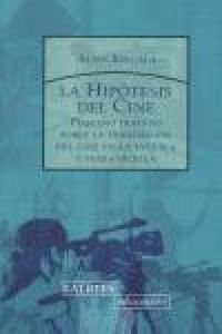 Produktbild: La hip&oacute;tesis del cine : peque&ntilde;o tratado sobre la transmisi&oacute;n del cine en la escuela y fuera de ella