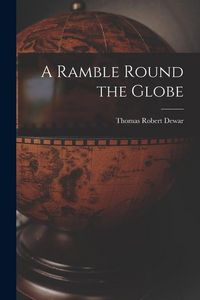 Produktbild: A Ramble Round the Globe